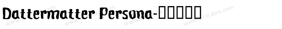 Dattermatter Persona字体转换